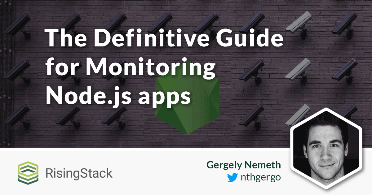 The Definitive Guide for Monitoring Node.js Applications