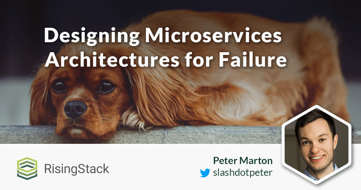 Designing a Microservices Architecture for Failure
